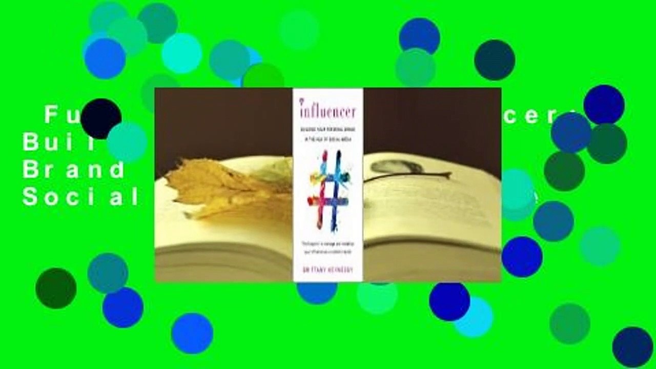 Full version  Influencer: Building Your Personal Brand in the Age of Social Media  For Kindle