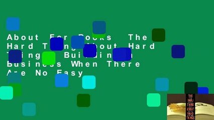 About For Books  The Hard Thing About Hard Things: Building a Business When There Are No Easy