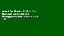About For Books  Critical Care Nursing: Diagnosis and Management  Best Sellers Rank : #1
