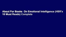 About For Books  On Emotional Intelligence (HBR's 10 Must Reads) Complete