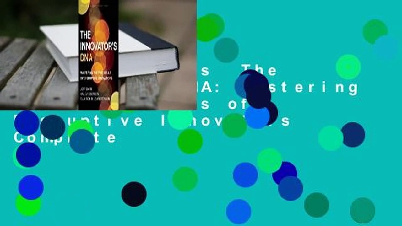 About For Books  The Innovator's DNA: Mastering the Five Skills of Disruptive Innovators Complete