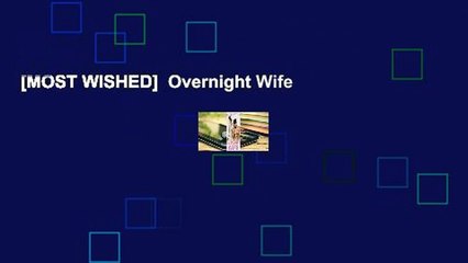 [MOST WISHED]  Overnight Wife