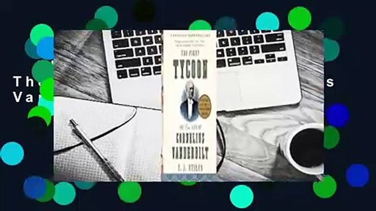 The First Tycoon: The Epic Life of Cornelius Vanderbilt  Review