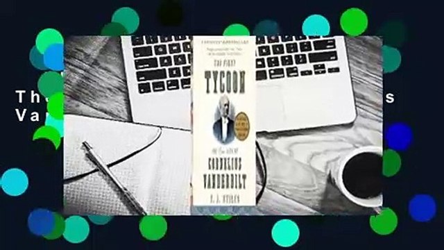 The First Tycoon: The Epic Life of Cornelius Vanderbilt Review