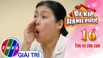 Bí kíp hạnh phúc - Tập 16[1]: Xem trộm điện thoại con trai và cái kết quá xa