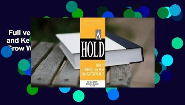 Full version Hold: How to Find, Buy, and Keep Real Estate Properties to Grow Wealth Review