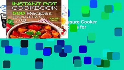 Download Video: Full version  Instant Pot Pressure Cooker Cookbook: 500 Everyday Recipes for Beginners and