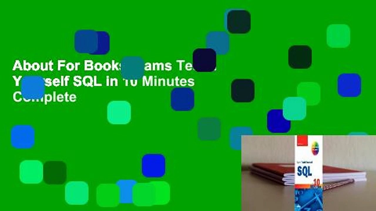About For Books  Sams Teach Yourself SQL in 10 Minutes Complete