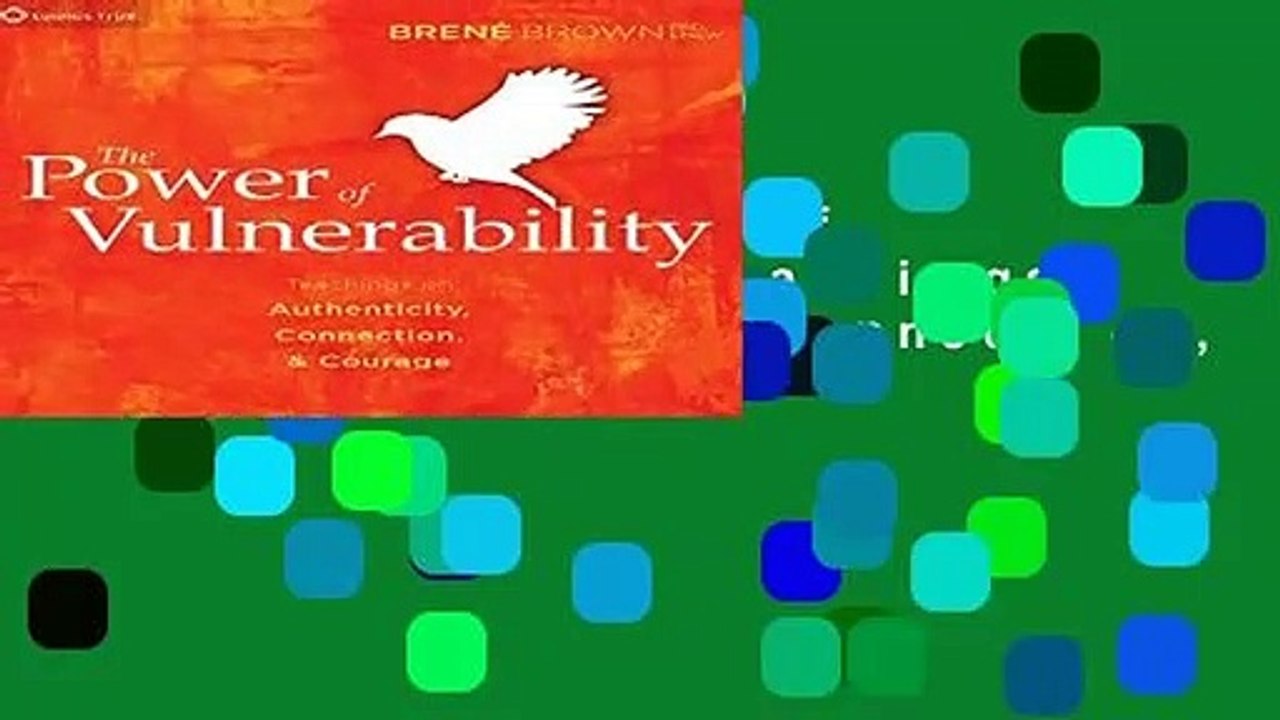 [FREE] The Power of Vulnerability: Teachings of Authenticity, Connection, and Courage