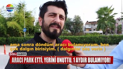 PARK ETTİĞİ ARACIN YERİNİ UNUTAN ADAM - Röportaj Adam