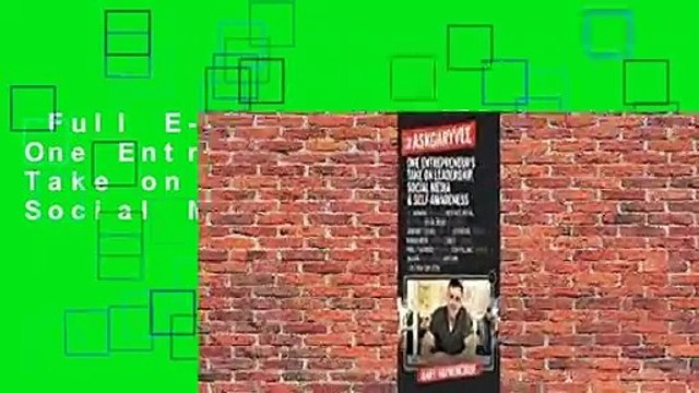 Full E-book #AskGaryVee: One Entrepreneur's Take on Leadership, Social Media, and