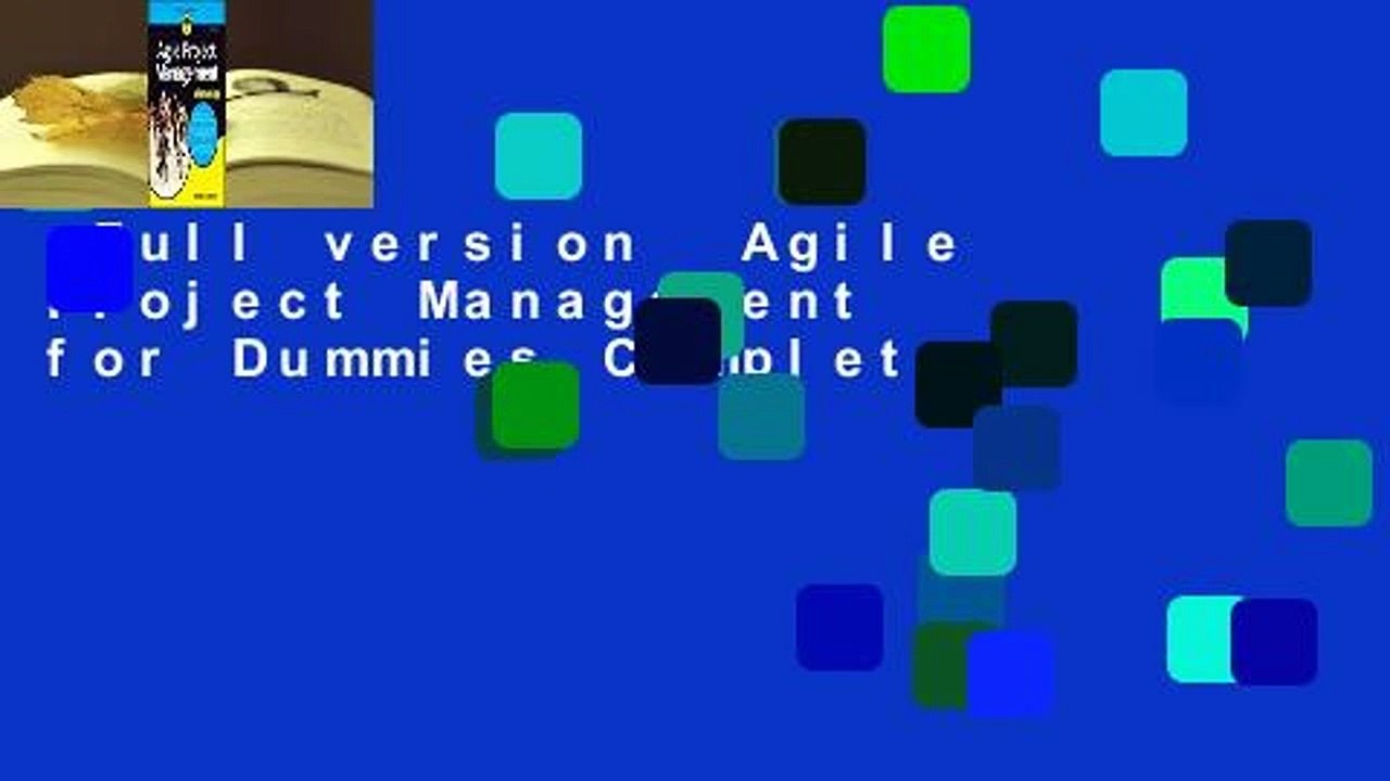 Full version  Agile Project Management for Dummies Complete