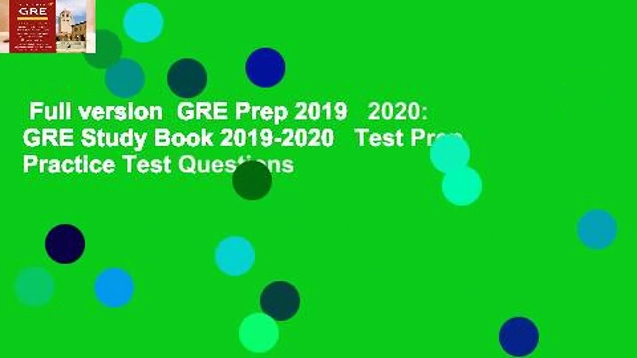 Full version  GRE Prep 2019   2020: GRE Study Book 2019-2020   Test Prep Practice Test Questions