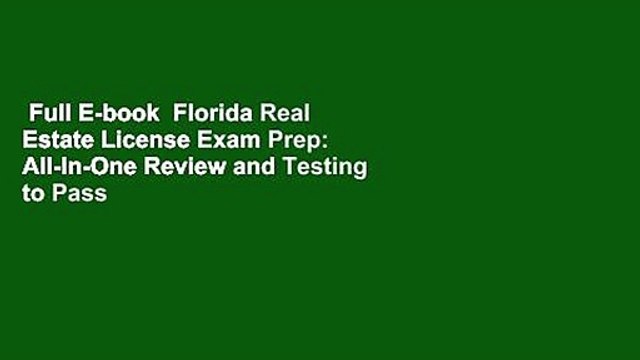 Full E-book Florida Real Estate License Exam Prep: All-In-One Review and Testing to Pass