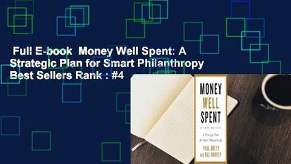 Full E-book  Money Well Spent: A Strategic Plan for Smart Philanthropy  Best Sellers Rank : #4