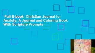 Full E-book  Christian Journal for Anxiety: A Journal and Coloring Book With Scripture Prompts