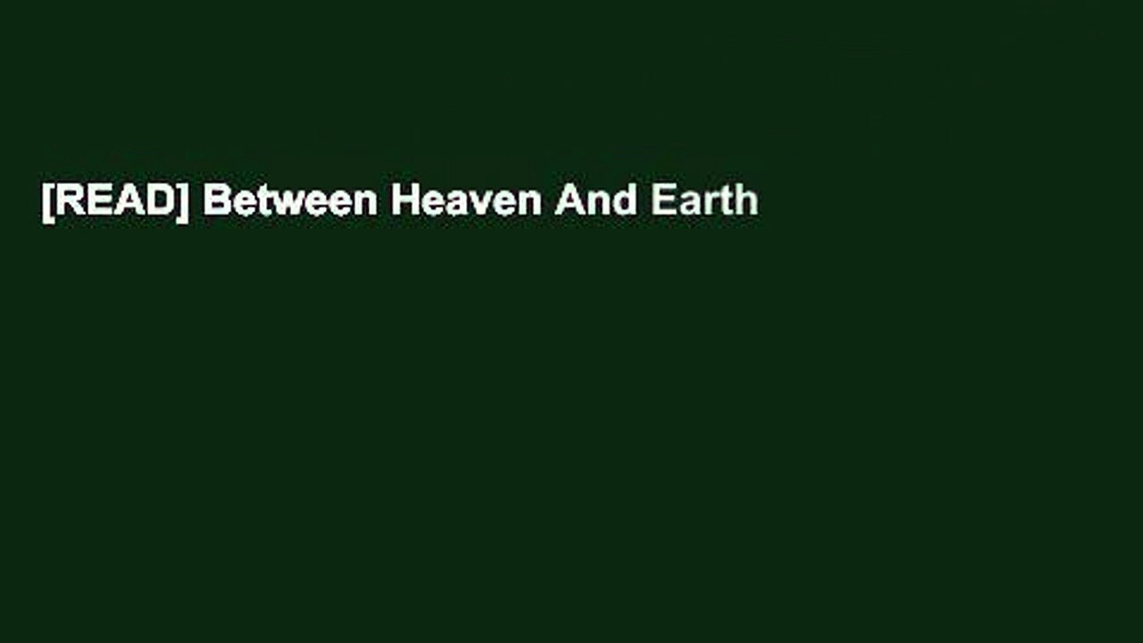[READ] Between Heaven And Earth