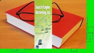 Search Engine Marketing, Inc.: Driving Search Traffic to Your Company's Website  For Kindle