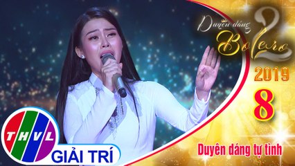 THVL | Duyên dáng bolero 2019 - Tập 8[1]: Gõ cửa trái tim - Thi Phượng