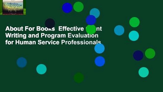 About For Books Effective Grant Writing and Program Evaluation for Human Service Professionals