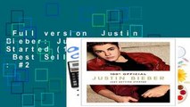 Full version  Justin Bieber: Just Getting Started (100% Official)  Best Sellers Rank : #2