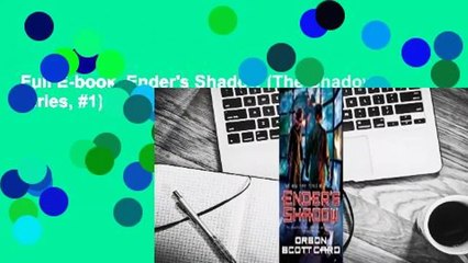 Full E-book  Ender's Shadow (The Shadow Series, #1)  Review