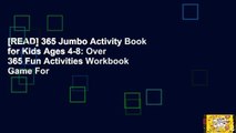 [READ] 365 Jumbo Activity Book for Kids Ages 4-8: Over 365 Fun Activities Workbook Game For