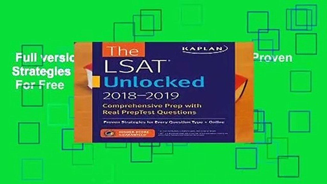 Full version  LSAT Unlocked 2018-2019: Proven Strategies + Online (Kaplan Test Prep)  For Free