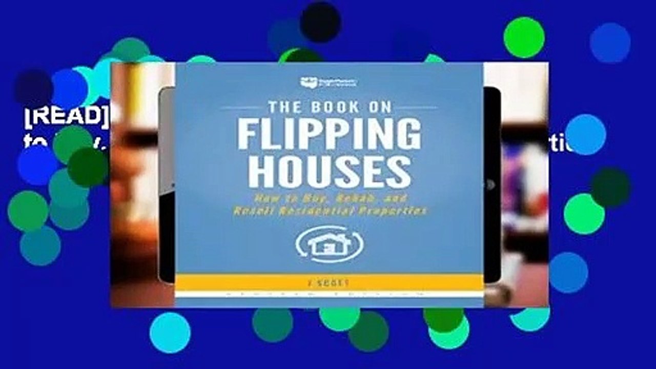 [READ] The Book on Flipping Houses: How to Buy, Rehab, and Resell Residential Properties