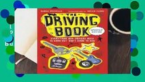 [Read] The Driving Book: Everything New Drivers Need to Know But Don t Know to Ask  For Free
