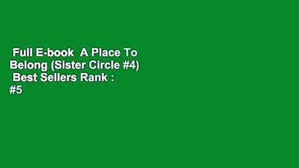 Full E-book  A Place To Belong (Sister Circle #4)  Best Sellers Rank : #5