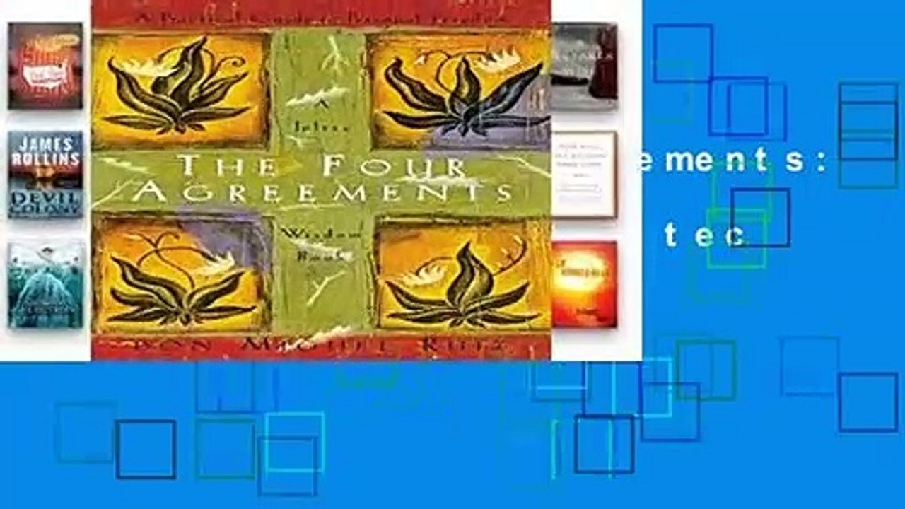 [FREE] The Four Agreements: Practical Guide to Personal Freedom (Toltec Wisdom Book)