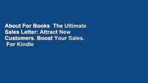 About For Books  The Ultimate Sales Letter: Attract New Customers. Boost Your Sales.  For Kindle