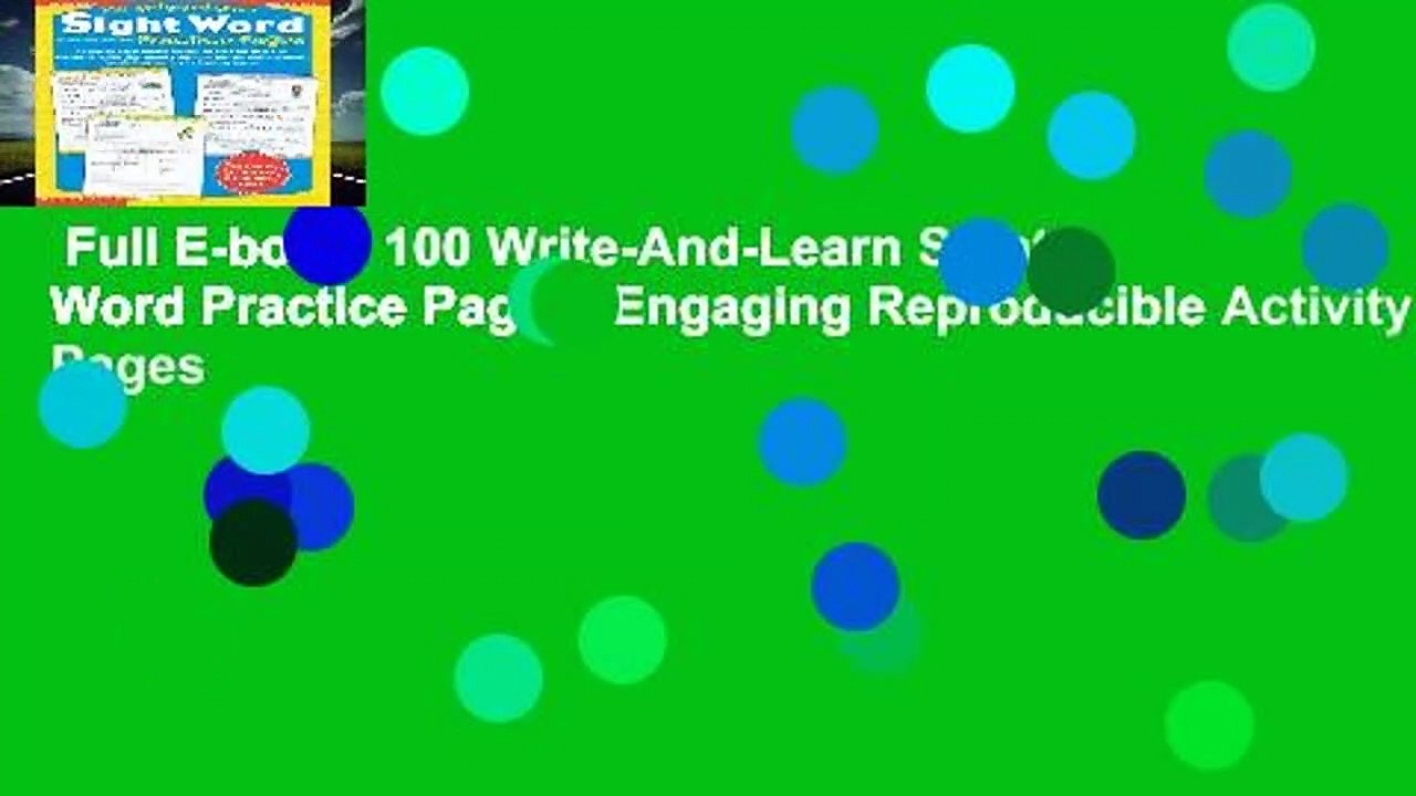 Full E-book  100 Write-And-Learn Sight Word Practice Pages: Engaging Reproducible Activity Pages