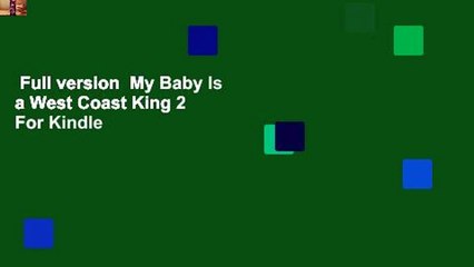 Full version  My Baby Is a West Coast King 2  For Kindle