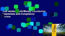 Full version  Anti-Money Laundering: Awareness and Compliance  Review