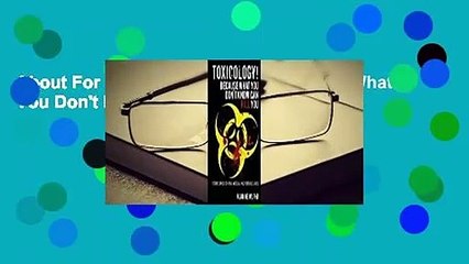 About For Books  Toxicology! Because What You Don't Know Can Kill You  For Kindle