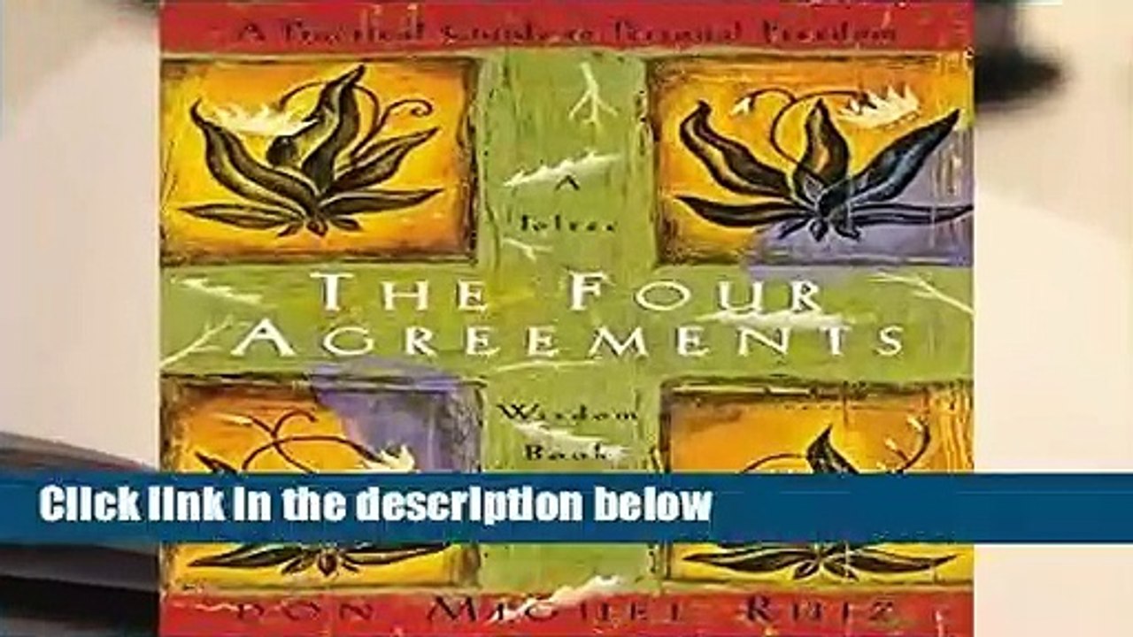 [Doc] The Four Agreements: Practical Guide to Personal Freedom (Toltec Wisdom Book)
