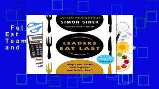 Full version  Leaders Eat Last: Why Some Teams Pull Together and Others Don t Complete