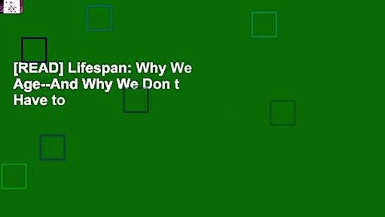 [READ] Lifespan: Why We Age--And Why We Don t Have to
