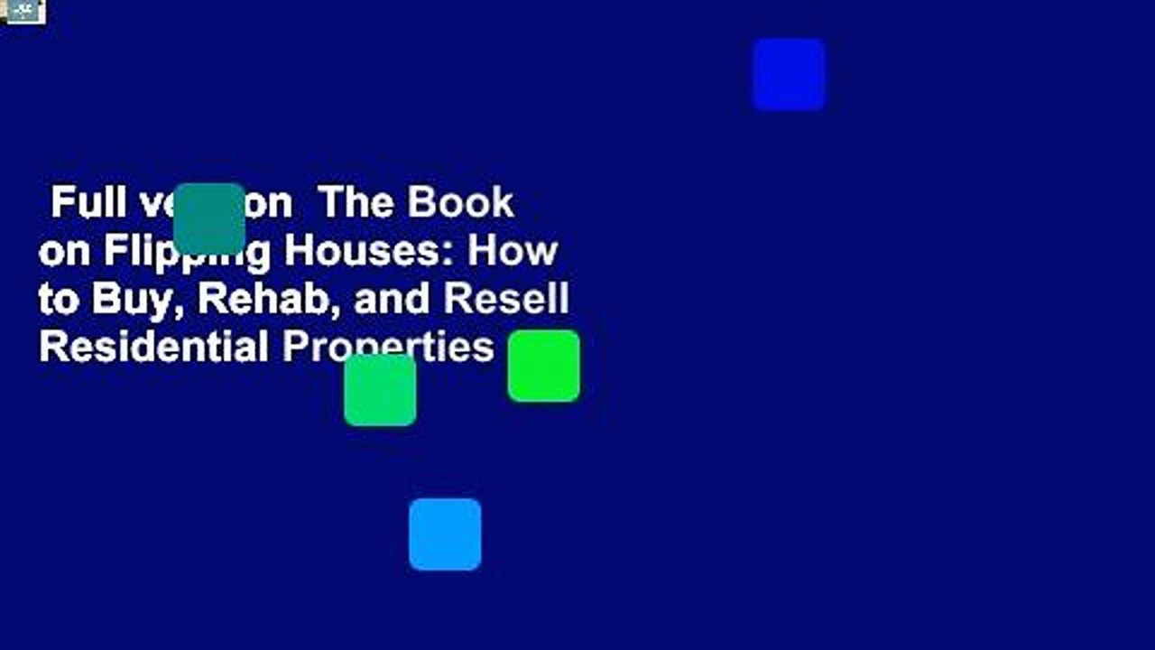 Full version  The Book on Flipping Houses: How to Buy, Rehab, and Resell Residential Properties