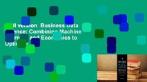 Full version  Business Data Science: Combining Machine Learning and Economics to Optimize,