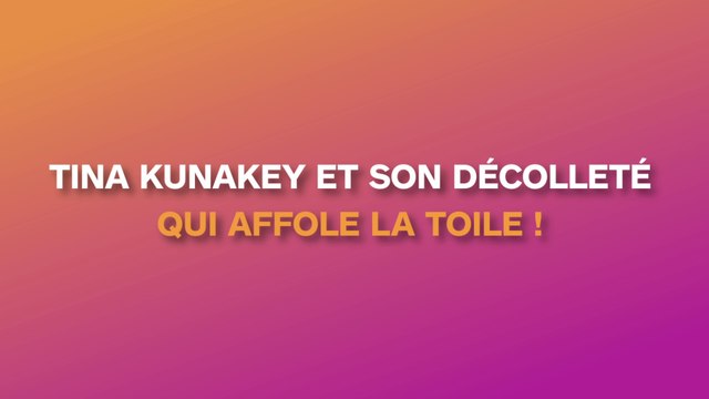 Tina Kunakey et son décolleté affole la toile !