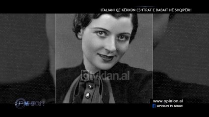 Opinion - Italiani qe kerkon eshtrat e babait ne Shqiperi! (26 shtator 2019)