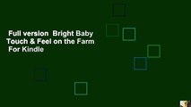 Full version  Bright Baby Touch & Feel on the Farm  For Kindle