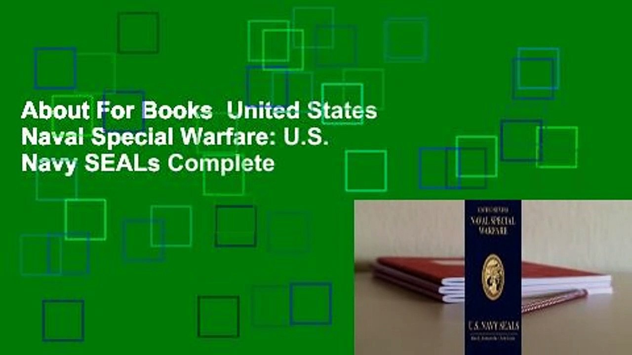 About For Books  United States Naval Special Warfare: U.S. Navy SEALs Complete