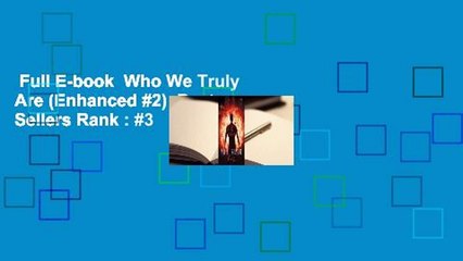 Full E-book  Who We Truly Are (Enhanced #2)  Best Sellers Rank : #3