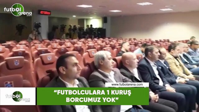 Ahmet Ağaoğlu: Futbolculara 1 kuruş borcumuz yok