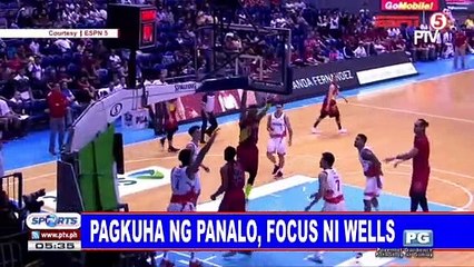 Pagkuha ng panalo, focus ni Wells