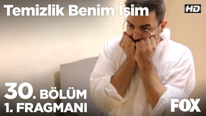 Temizlik Benim İşim 30. Bölüm 1. Fragmanı